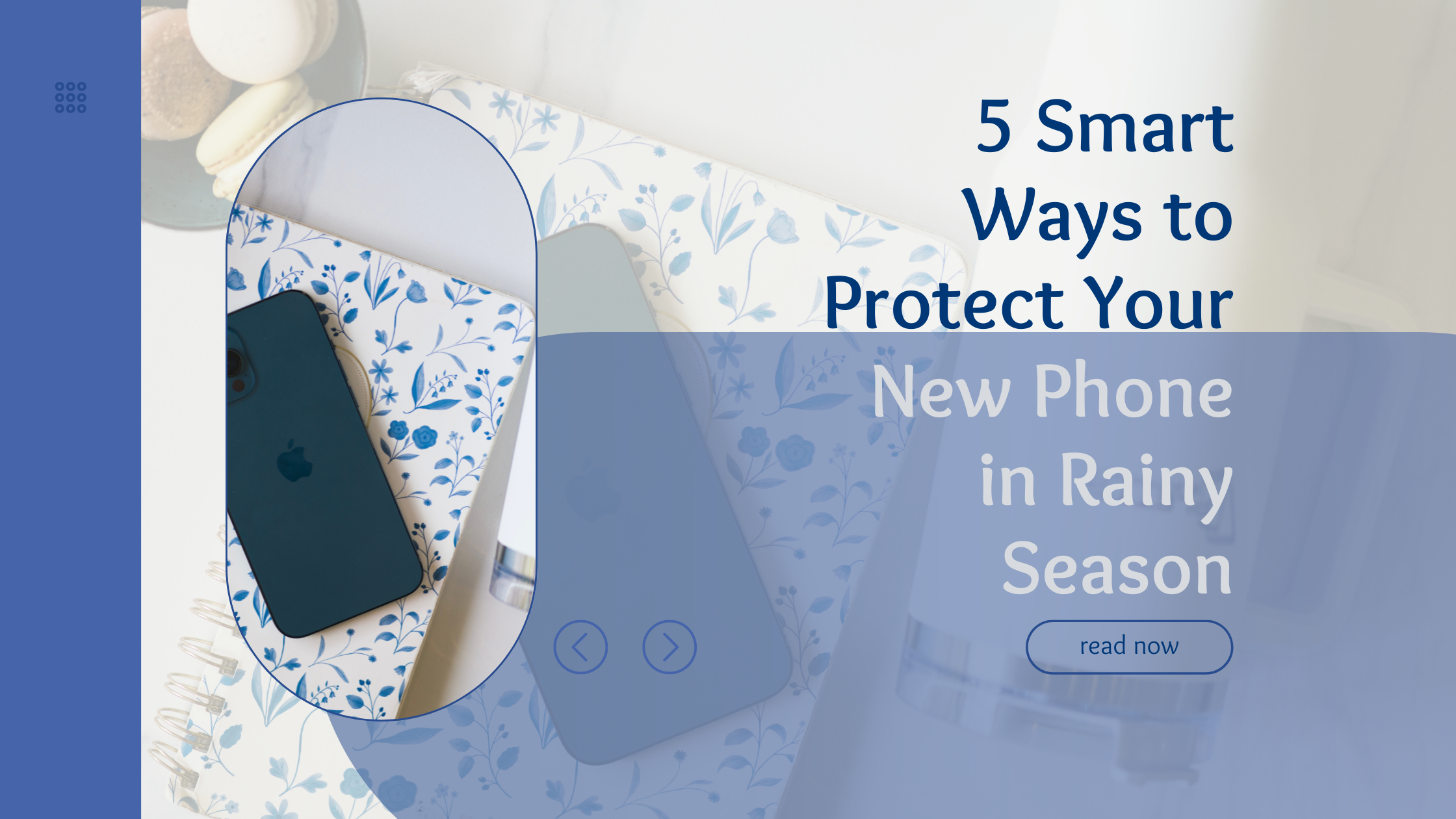 5 Smart Ways to Protect Your New Phone in Rainy Season