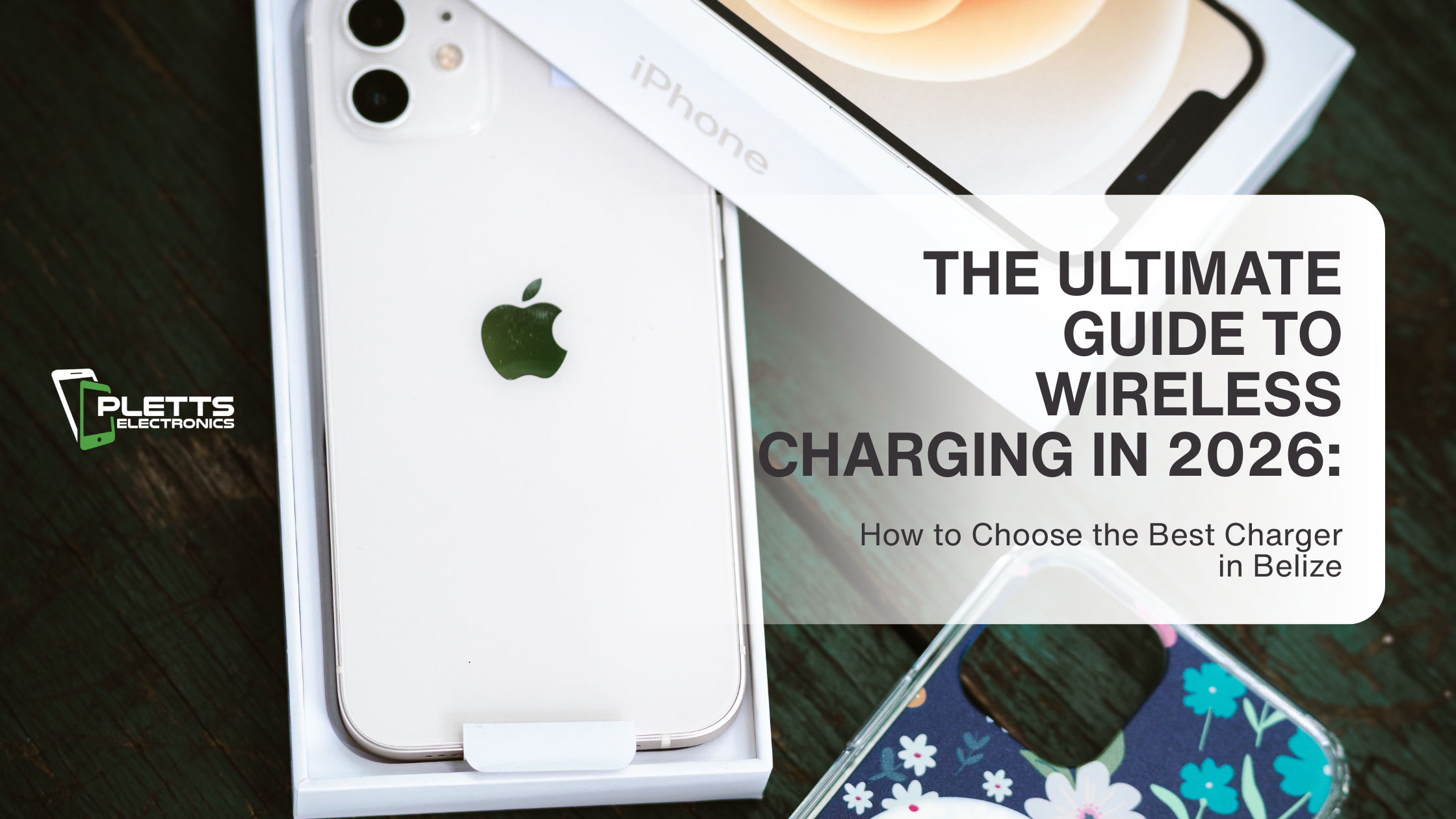 The Ultimate Guide to Wireless Charging in 2026: How to Choose the Best Charger in Belize