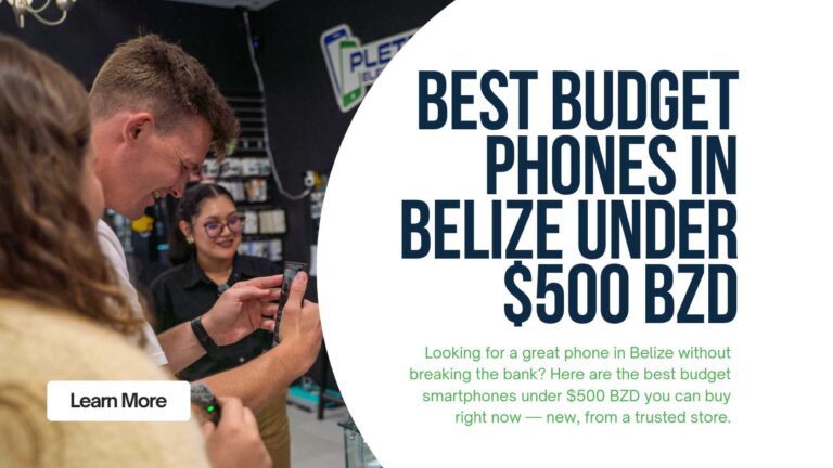 Best Budget Phones in Belize Under $500 BZD