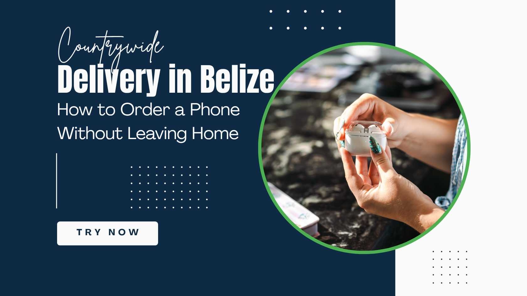 Countrywide Delivery in Belize — How to Order a Phone Without Leaving Home
